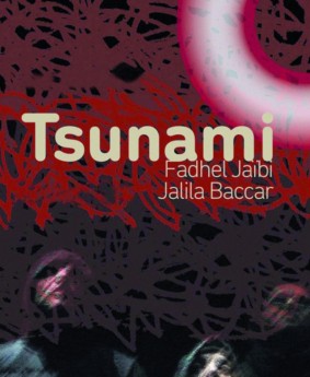 TSUNAMI de Fadhel Jaïbi TSUNAMI de Fadhel Jaïbi