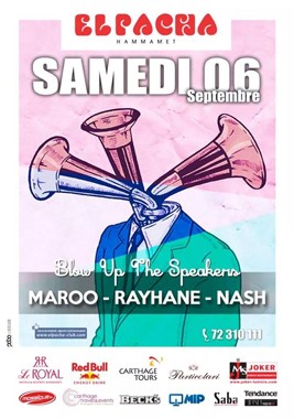 Blow Up The Speakers With Djs Maroo/ Rayhane/ Nash