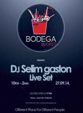 BODEGA BUCKET -Selim Gaston 27 Septembre 2014