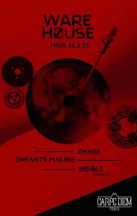 Warehouse: DJ Znaidi & Enfants Malins & VJ Mogli