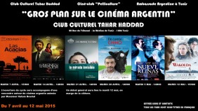 Gros Plan sur le Cinéma Argentin au Club Culturel Tahar Hadded Gros Plan sur le Cinéma Argentin au Club Culturel Tahar Hadded