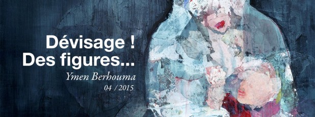 Exposition "Dévisage! Des figures..." Exposition "Dévisage! Des figures..."
