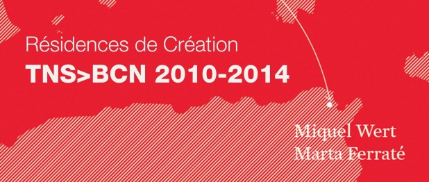 Présentation du Livre: Résidences de Création TNS>BCN 2010-2014 Présentation du Livre: Résidences de Création TNS>BCN 2010-2014