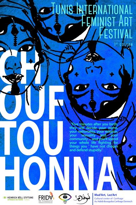 "CHOUFTOUHONNA": Festival International d’Art Féministe de Tunis "CHOUFTOUHONNA": Festival International d’Art Féministe de Tunis