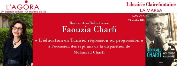 Rencontre-Débat avec Faouzia Charfi "L'éducation en Tunisie, régression ou progression" Rencontre-Débat avec Faouzia Charfi "L'éducation en Tunisie, régression ou progression"