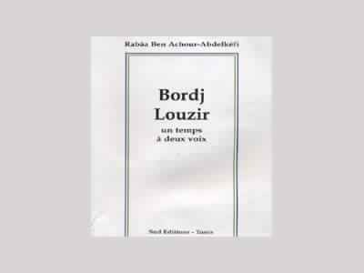 Club de lecture à Sousse: "Bordj Louzir, un temps à deux voix" de Rabâa Ben Achour-Abdelkéfi Club de lecture à Sousse: "Bordj Louzir, un temps à deux voix" de Rabâa Ben Achour-Abdelkéfi