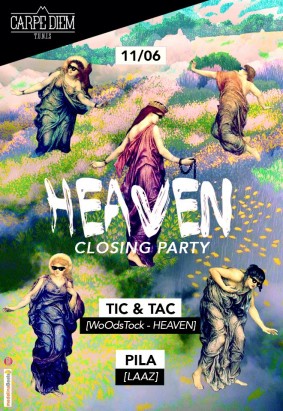 Heaven Closing Party avec Tic&Tac et Pila